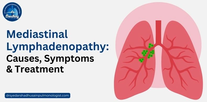Mediastinal Lymphadenopathy: Causes, Symptoms & Treatment