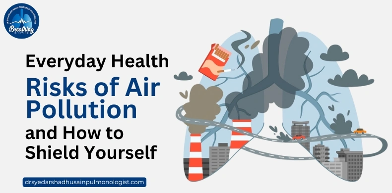 Everyday Health Risks of Air Pollution and How to Shield