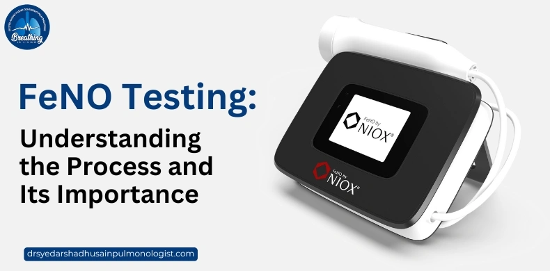 All About FeNO Testing: Understanding the Process and Its Importance